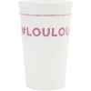 Gifi Gobelet plastique inscription #LOULOU 33cl